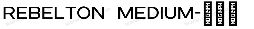 REBELTON Medium字体转换